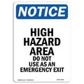 Signmission OSHA Notice Sign, 18" Height, Aluminum, High Hazard Area Do Not Use As Sign, Portrait OS-NS-A-1218-V-13466